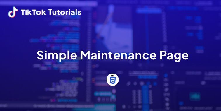 How to create a Simple Maintenance page in CSS