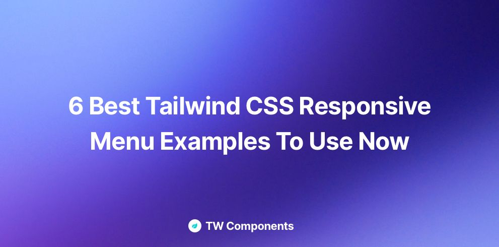 9 Beautiful Hero Sections For Your Tailwind CSS Project