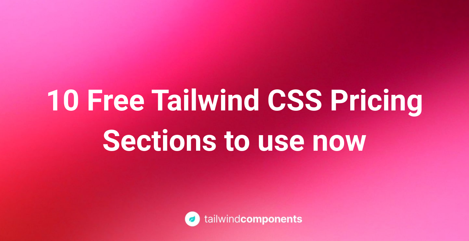 10 Free Tailwind CSS Pricing Sections to use now