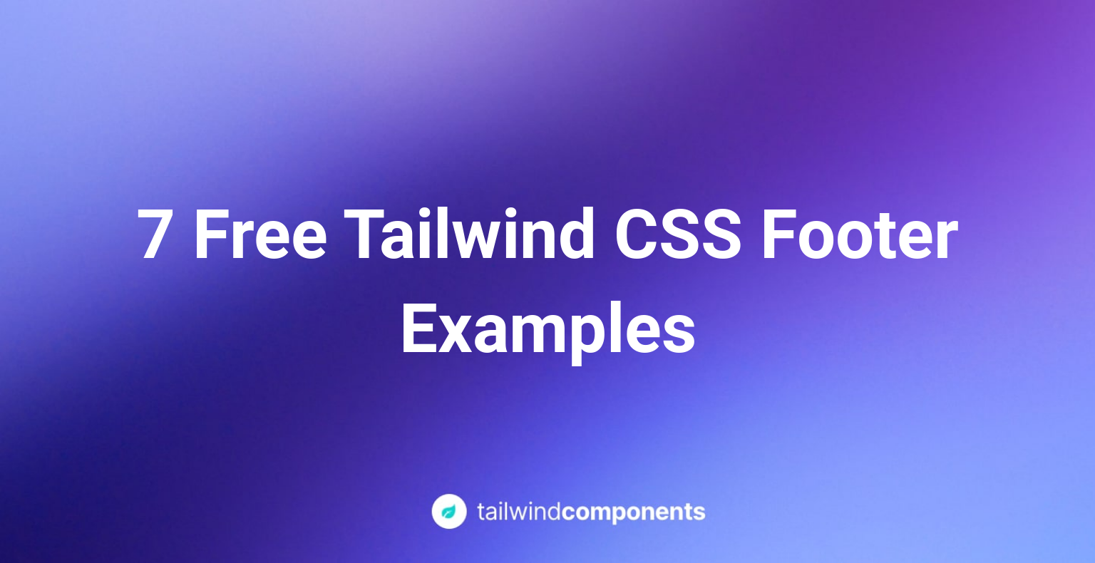 7 Free Tailwind CSS Footer Examples