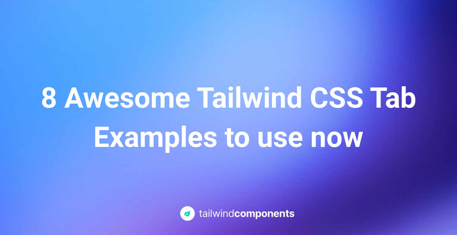 8 Awesome Tailwind CSS Tab Examples to use now