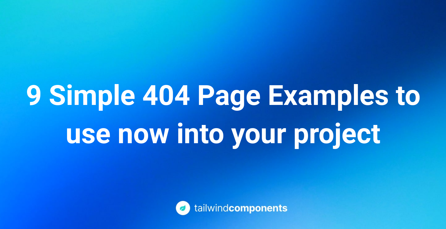 9 Simple 404 Page Examples to use now into your project