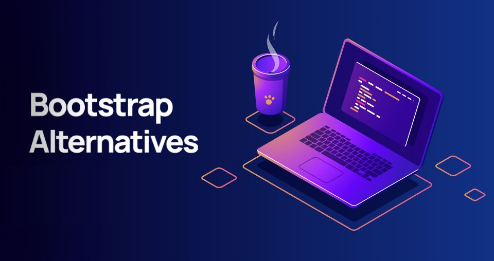 10 Bootstrap Alternatives for 2024 and Beyond (Reviewed)